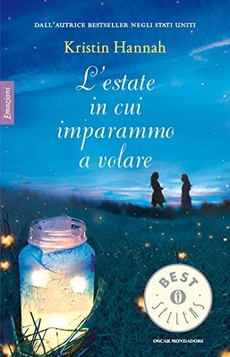 La copertina italiana del libro di Kristin Hannah L'estate in cui imparammo a volare