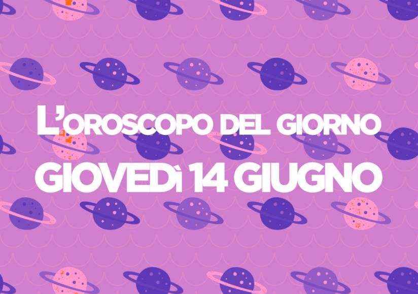 Oroscopo del giorno di Foxlife Oroscopo di oggi 14 Giugno