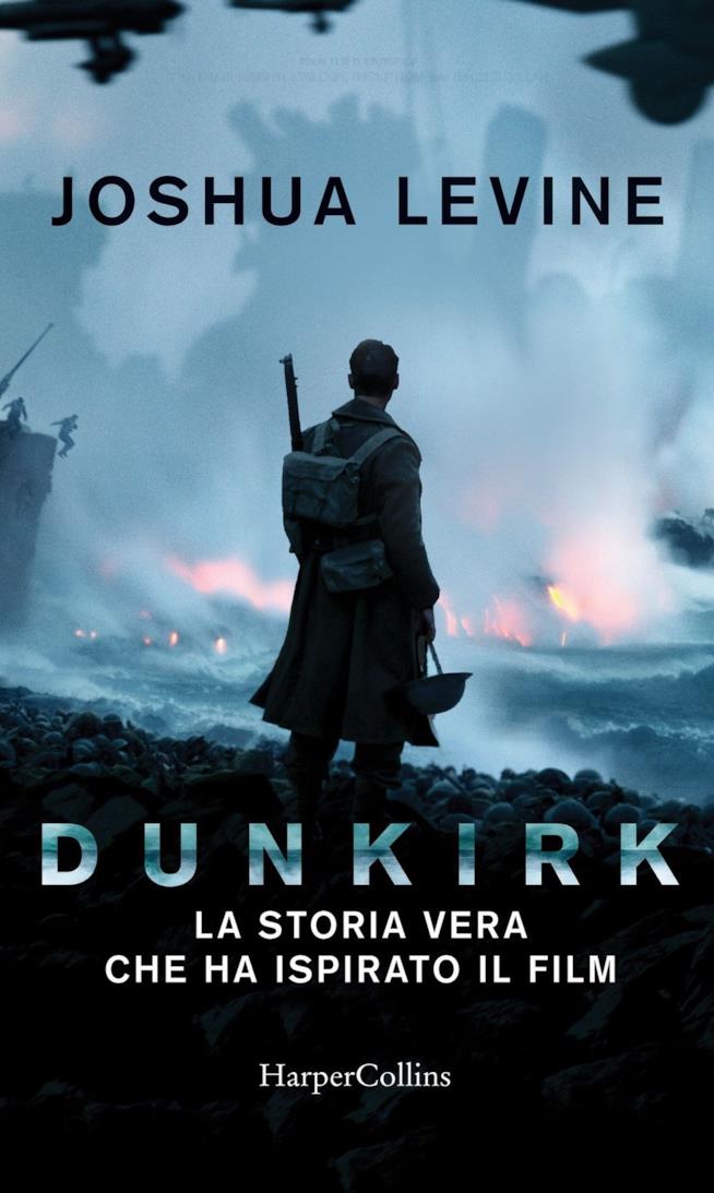 Dunkirk - La vera storia che ha ispirato il film Il libro che ha ispirato Dunkirk