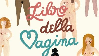 La cover del libro sulle meraviglie del sesso femminile La copertina de Il libro della vagina