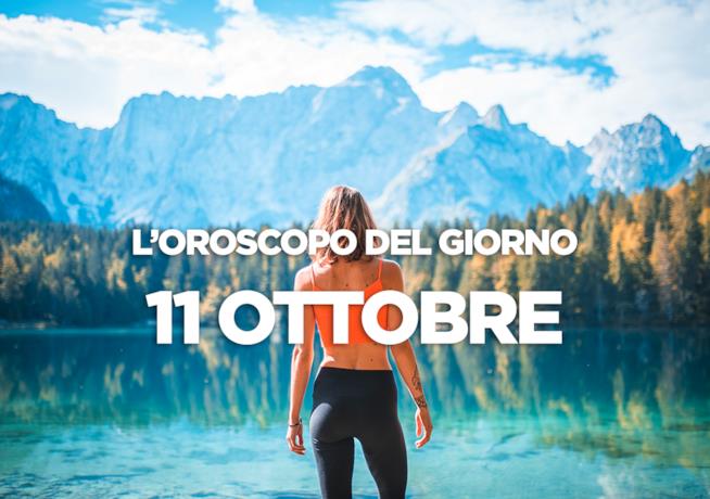 L’oroscopo di Giovedì 11 Ottobre L’oroscopo del giorno di Giovedì 11 Ottobre