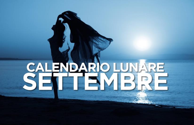 Calendario lunare: Settembre 2019 Le fasi lunari di Settembre 2019