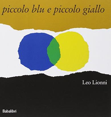 Piccolo blu e piccolo giallo. Ediz. illustrata