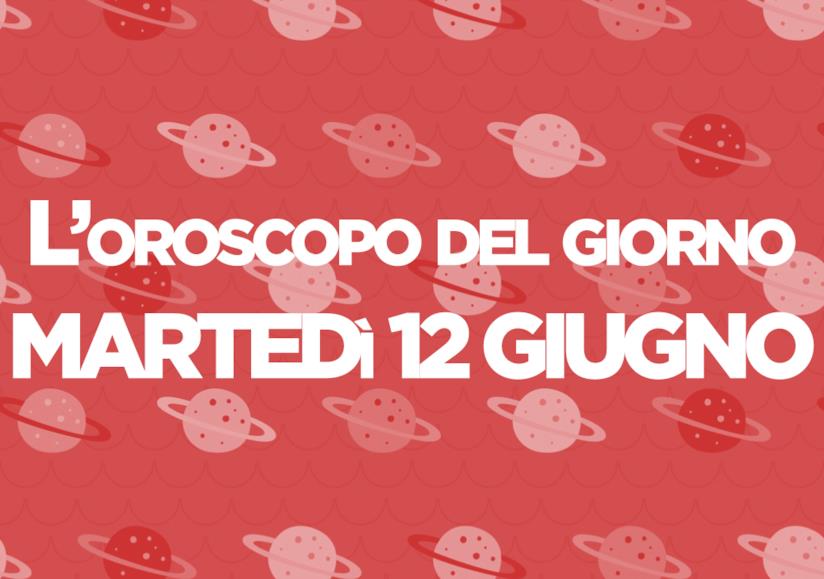 Oroscopo del giorno di Foxlife Oroscopo di oggi 12 Giugno