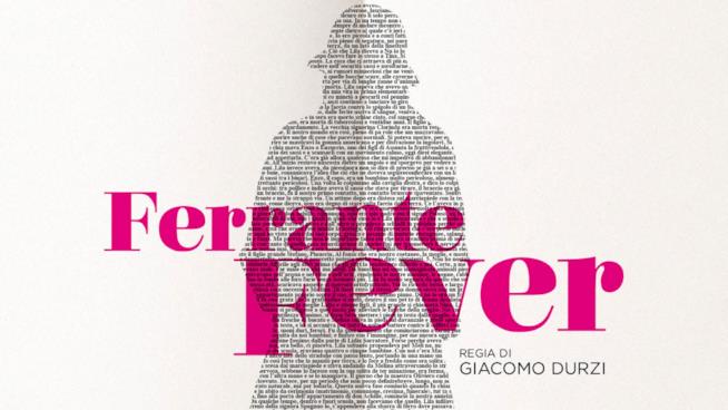 Ferrante Fever: un documentario esplora il successo della scrittrice italiana più nota al mondo Il poster di Ferrante Fever