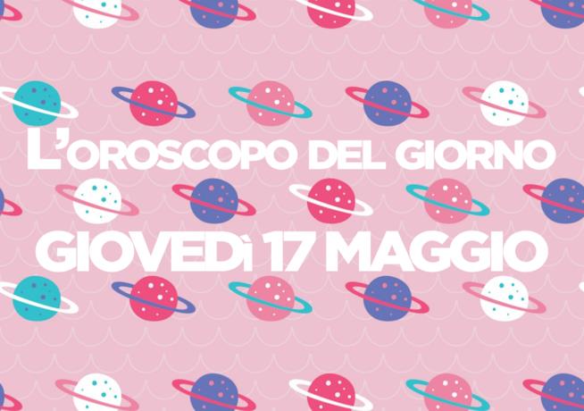 Oroscopo del giorno di Foxlife Oroscopo di oggi 17 Maggio