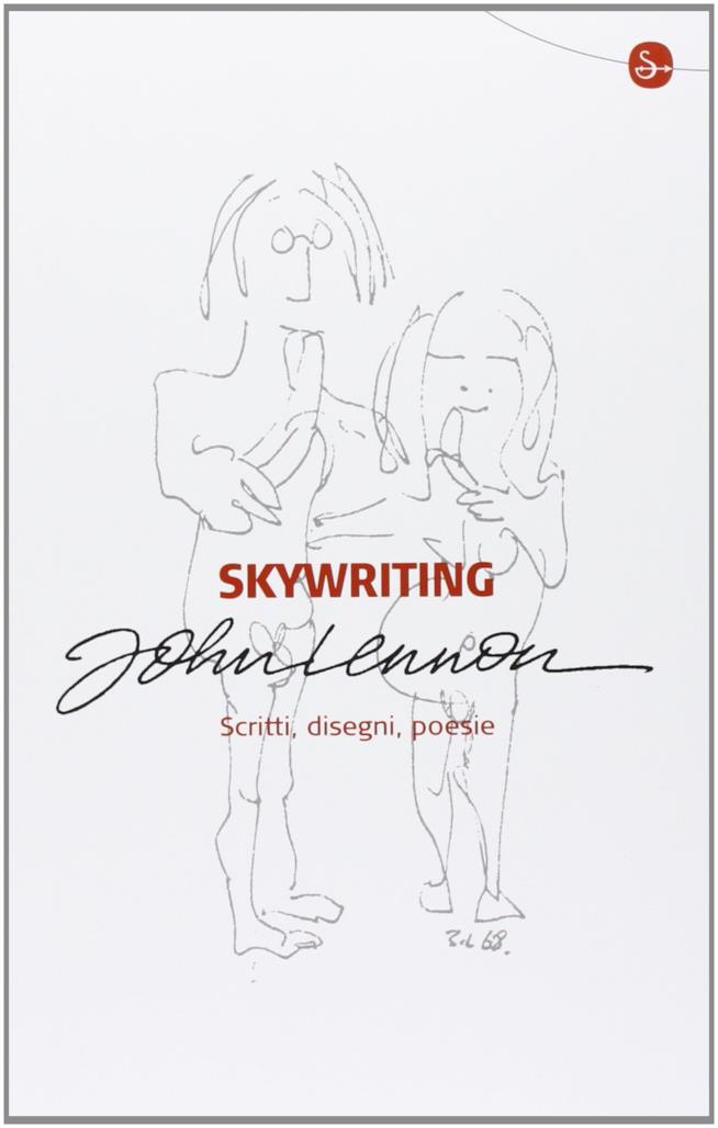 Skywriting. Scritti, disegni, poesie Skywriting. Scritti, disegni, poesie