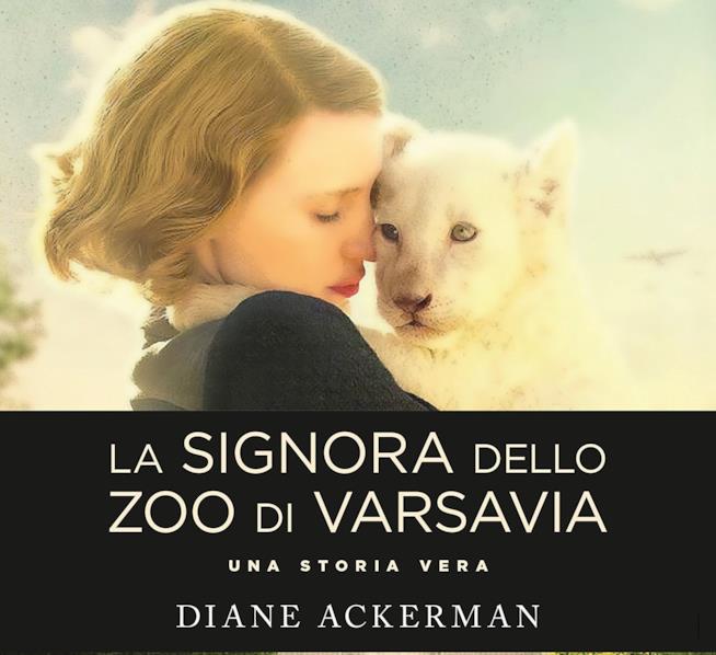 Il libro di Diane Ackerman La signora dello zoo di Varsavia Il libro da cui è tratto il film La signora dello zoo di Varsavia