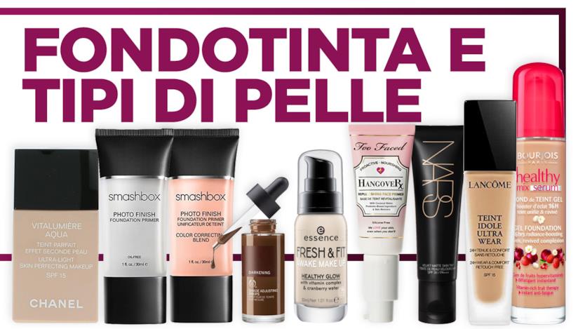 I migliori fondotinta in commercio per ogni tipo di pelle Prodotti base viso