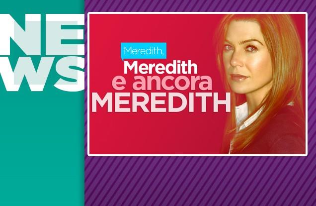 Girerà tutto intorno a Meredith