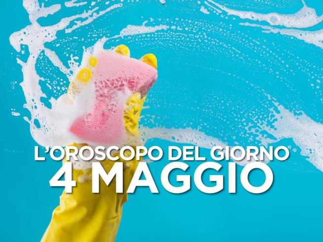 L’oroscopo di Sabato 4 Maggio L’oroscopo del giorno di Sabato 4 Maggio