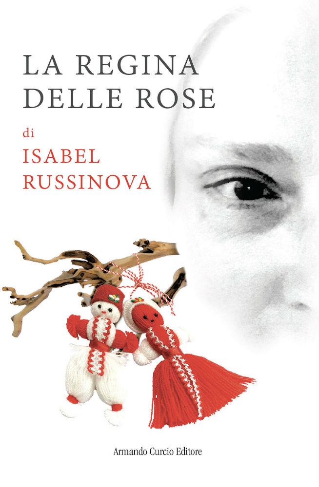 La regina delle rose La regina delle rose di Isabel Russinova