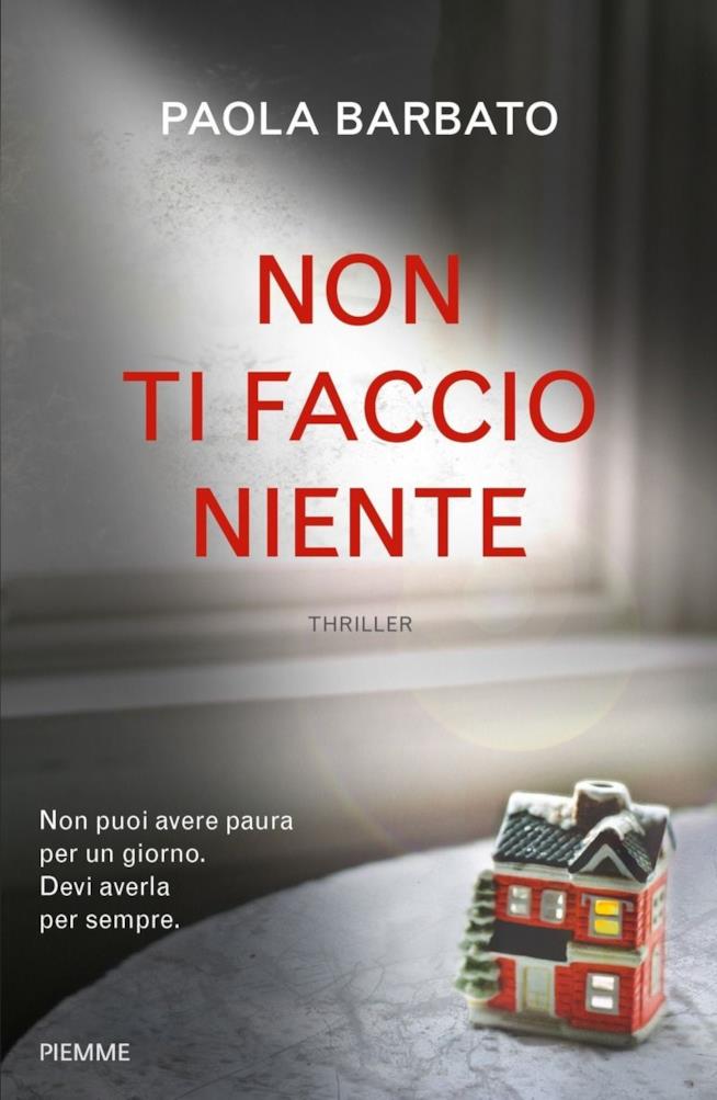 Non ti faccio niente, di Paola Barbato Copertina del thriller Non ti faccio niente, di Paola Barbato
