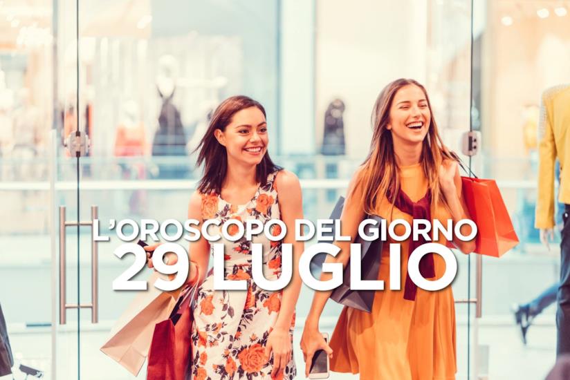 L’oroscopo di Lunedì 29 Luglio L’oroscopo del giorno di Lunedì 29 Luglio
