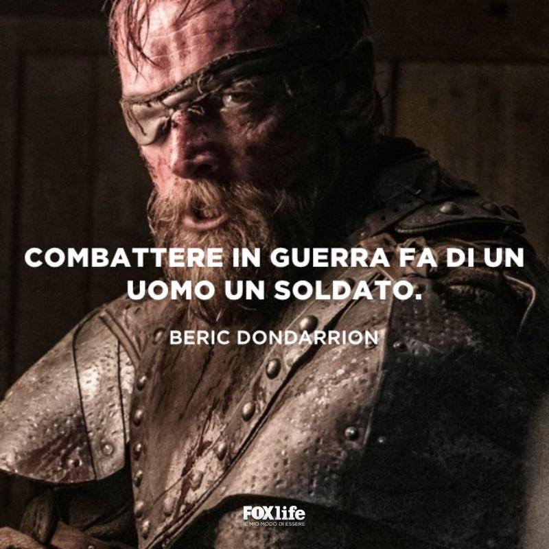 Frase Beric sulla guerra Beric ferito