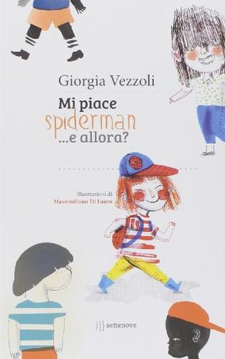 Mi piace Spiderman... e allora?