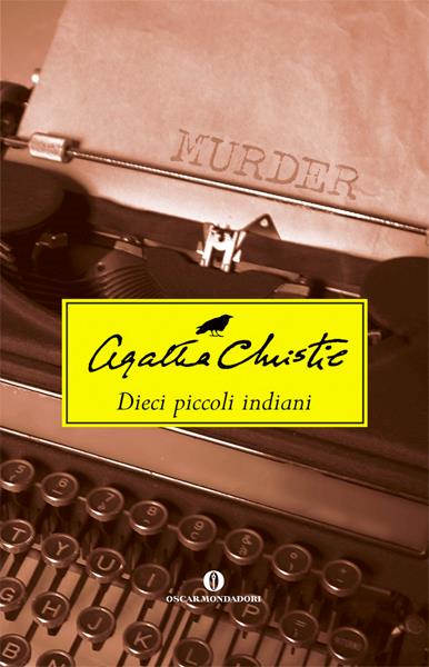 Dieci piccoli indiani - Agatha Christie Dieci piccoli indiani - Agatha Christie
