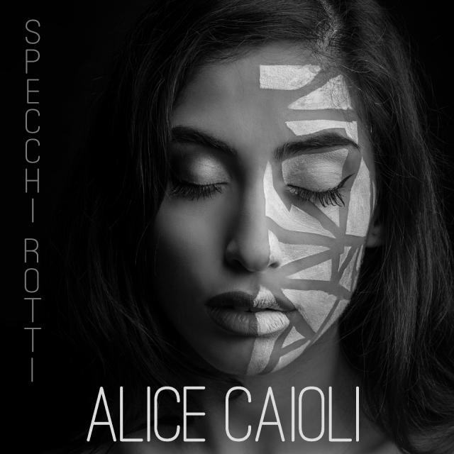 Alice Caioli cover specchi rotti specchi rotti Alice Caioli