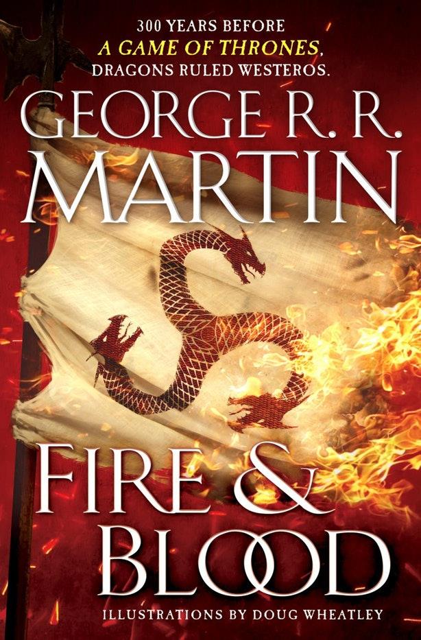 La copertina del libro Fire & Blood di George R. R. Martin Fire & Blood di George R. R. Martin