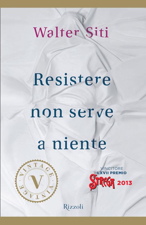 Resistere non serve a niente Resistere non serve a niente