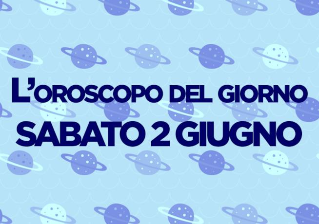 Oroscopo del giorno di Foxlife Oroscopo di oggi 2 Giugno
