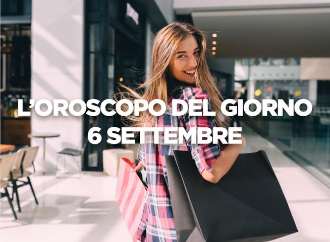 L’oroscopo di oggi, Giovedì 6 Settembre L’oroscopo del giorno di oggi, Giovedì 6 Settembre