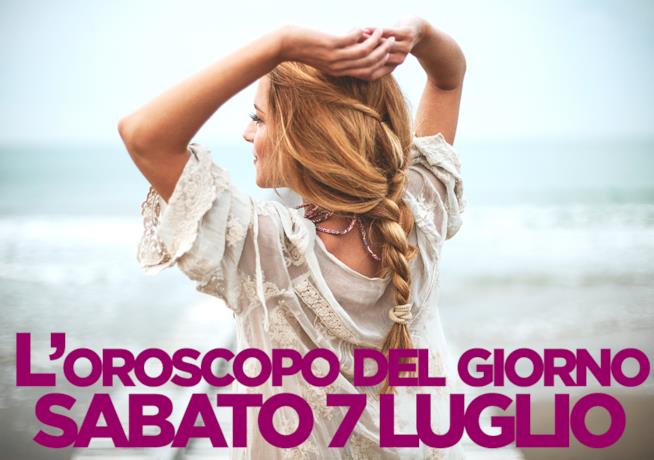 Oroscopo del giorno di Foxlife Oroscopo di oggi 7 Luglio