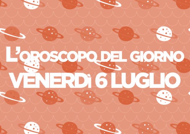 Oroscopo del giorno di Foxlife Oroscopo di oggi 6 Luglio