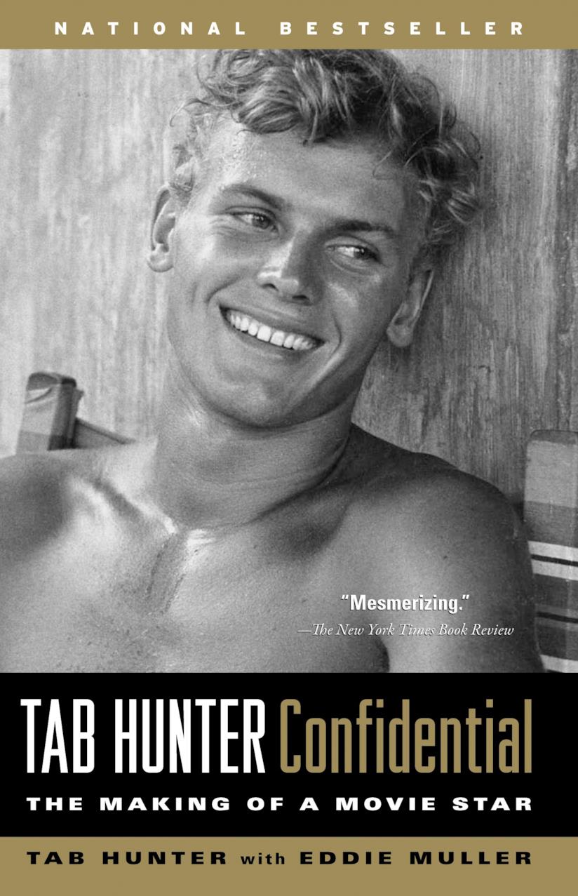 Tab Hunter Confidential: The Making of a Movie Star Autobiografia di Tab Hunter