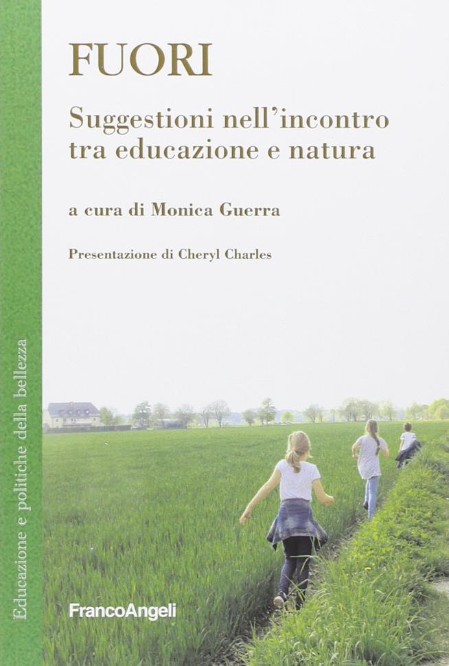 Fuori. Suggestioni nell'incontro tra educazione e natura Fuori. Suggestioni nell'incontro tra educazione e natura
