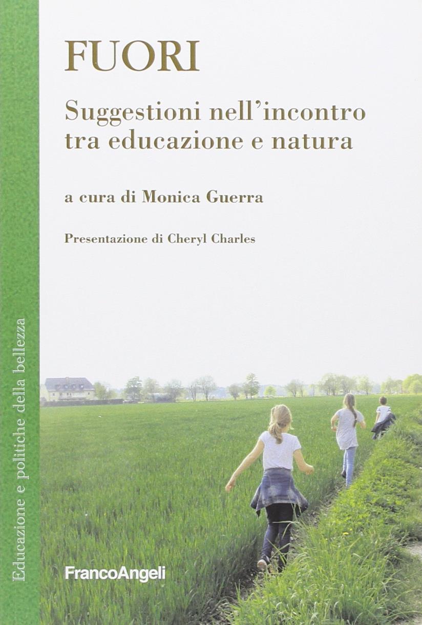 Fuori. Suggestioni nell'incontro tra educazione e natura Fuori. Suggestioni nell'incontro tra educazione e natura