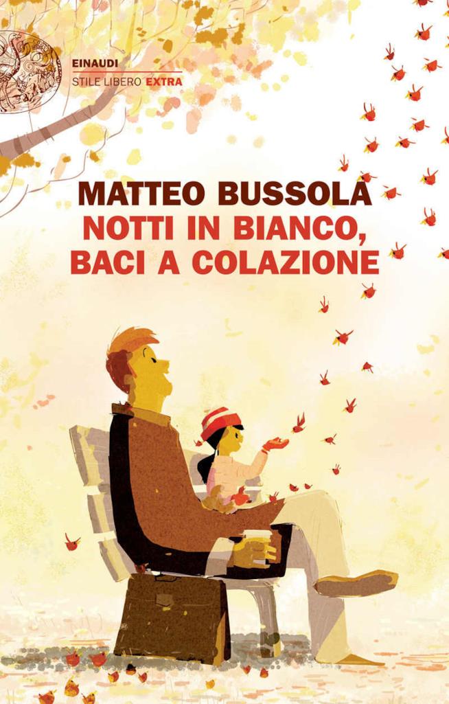 Notti in bianco, baci a colazione di Matteo Bussola Copertina del romanzo di Matteo Bussola