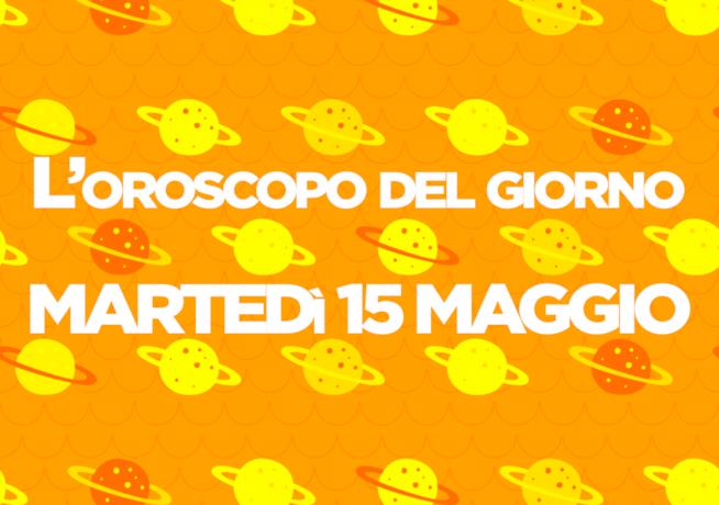 Oroscopo del giorno di Foxlife Oroscopo di oggi 15 Maggio