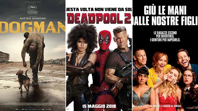 Weekend al cinema: i film in uscita il 19 e 20 maggio 2018 I poster dei film Dogman, Deadpool 2, Giù le mani dalle nostre figlie