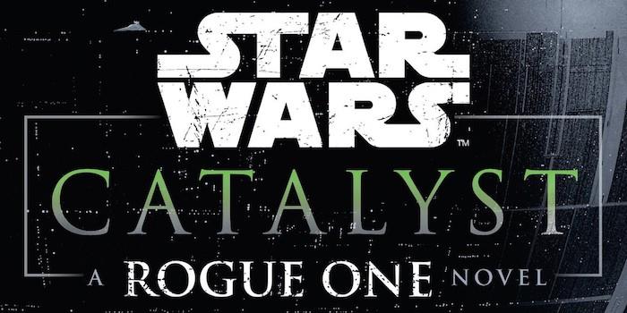 Rogue One Catalyst Copertina di Rogue One Catalyst
