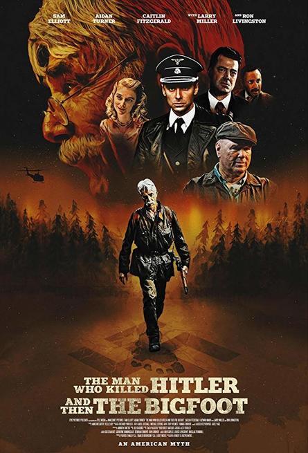 The Man Who Killed Hitler and then the Bigfoot Poster ufficiale di The Man Who Killed Hitler and then The Bigfoot