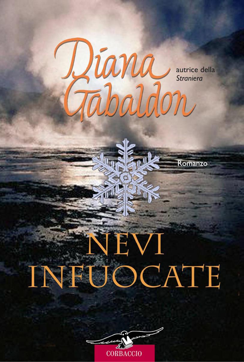 Nevi infuocate di Diana Gabaldon, il decimo romanzo della saga di Outlander Nevi infuocate di Diana Gabaldon