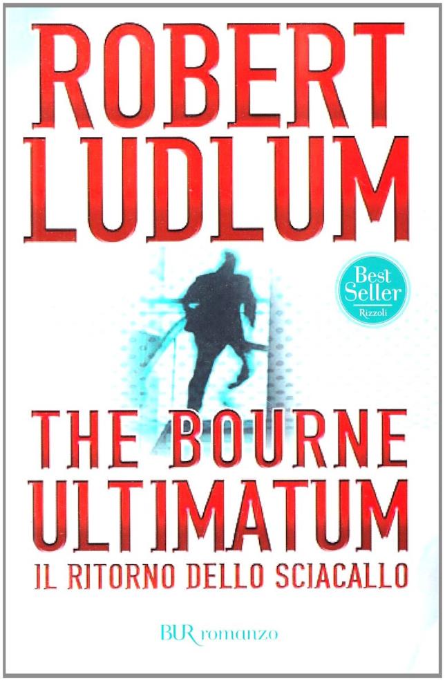 Il ritorno dello sciacallo - The Bourne Ultimatum Il terzo libro della trilogia di Robert Ludlum