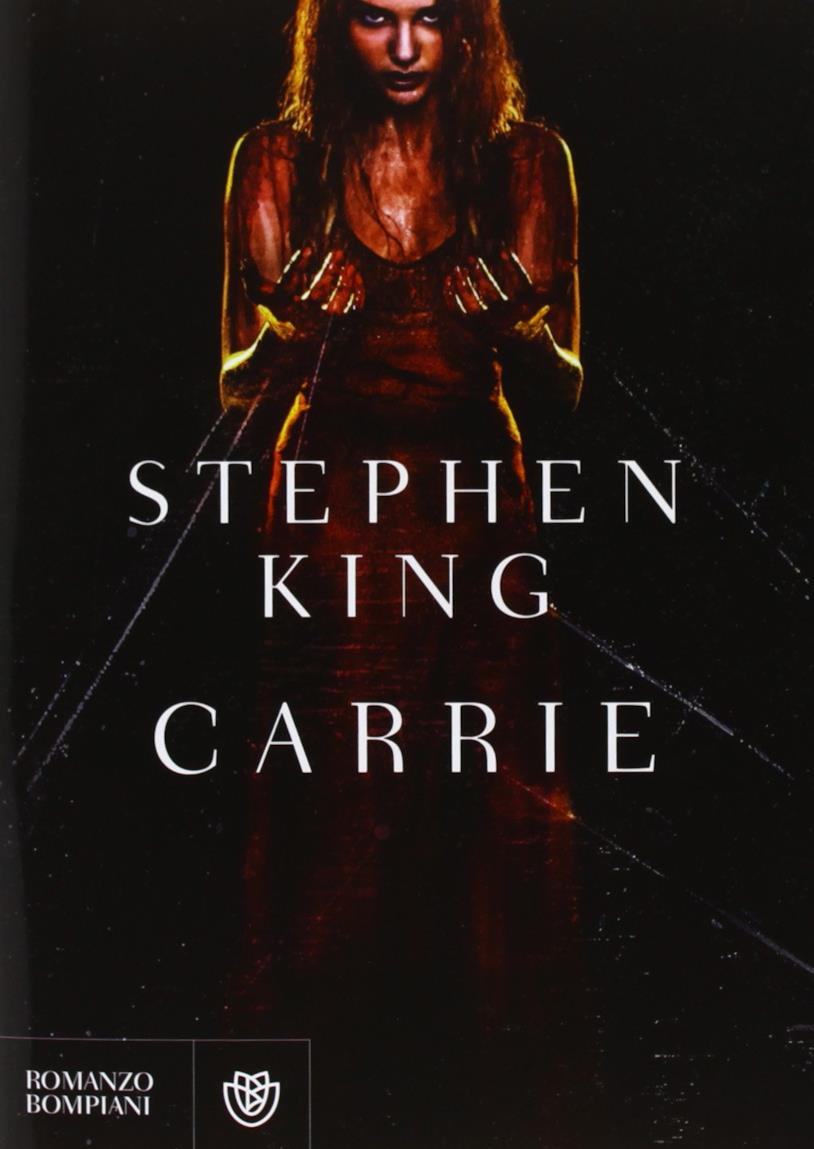 Carrie: il romanzo di Stephen King Carrie di Stephen King