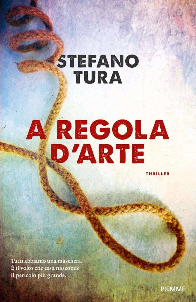 A regola d'arte Copertina del romanzo A regola d'arte con un cappio intrecciato