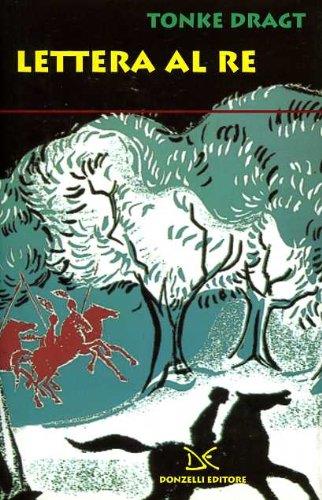 Lettera al Re, la nuova serie fantasy di Netflix basata sul libro di Tonke Dragt Magia, regni, cavalieri... Arriva su Netflix la nuova serie fantasy Lettera al Re, tratta dall'omonimo libro di Tonke Dragt