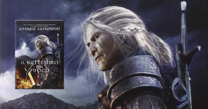 Il battesimo del fuoco recensione La recensione del terzo libro della saga di Geralt di Rivia