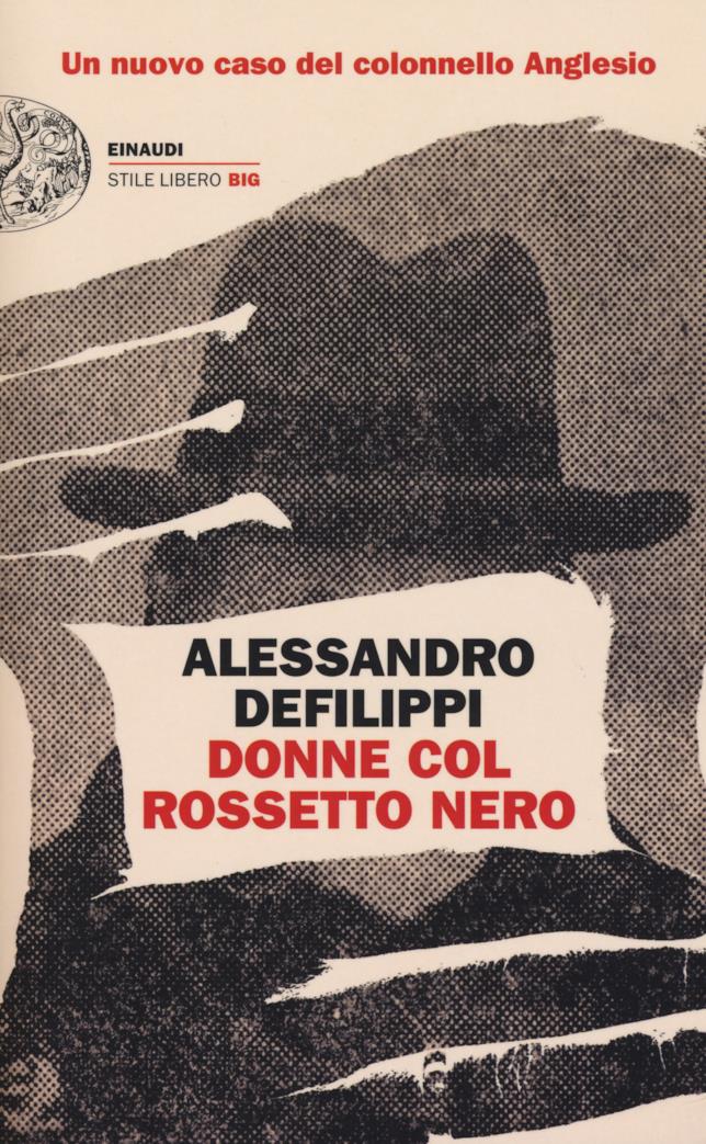 Donne col rossetto nero di Alessandro Defilippi La copertina dell'ultimo romanzo di Alessandro Defilippi