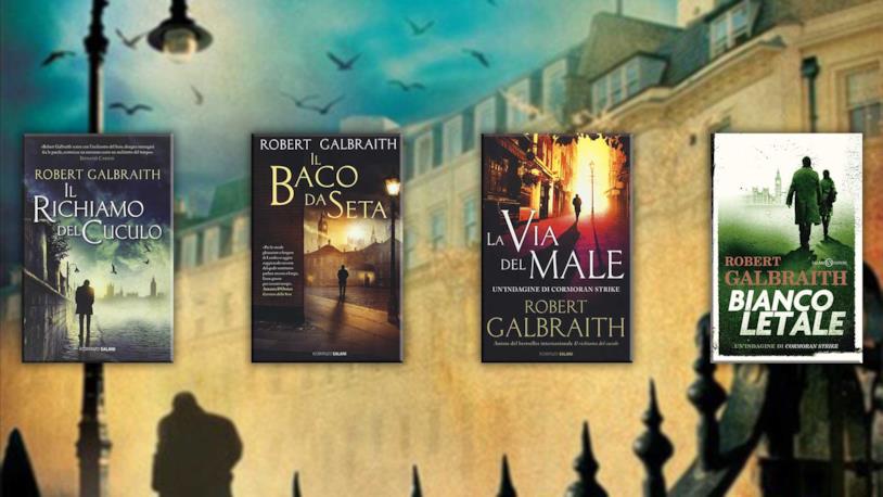 Le saga di Cormoran Strike Tutti i libri di Robert Galbraith