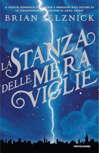 La stanza delle meraviglie di Brian Selznick Copertina del libro di Brian Selznick La stanza delle meraviglie