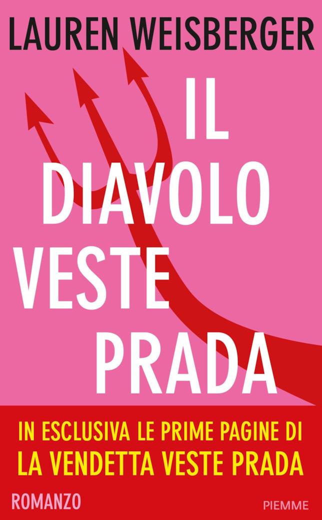 Il Diavolo Veste Prada di Lauren Weisberger Il romanzo Il Diavolo Veste Prada