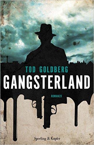 La copertina italiana di Gangsterland La copertina italiana dell'ultimo libro di Tod Golberg, Gangsterland