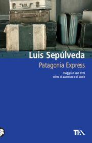 Patagonia Express di Luis Sepúlveda La copertina di Patagonia Express