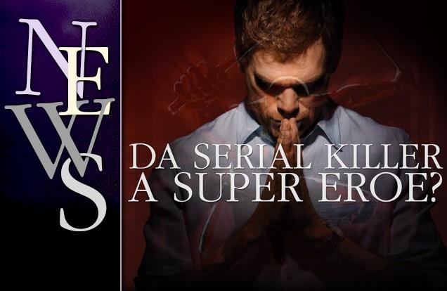 Dexter in calzamaglia?