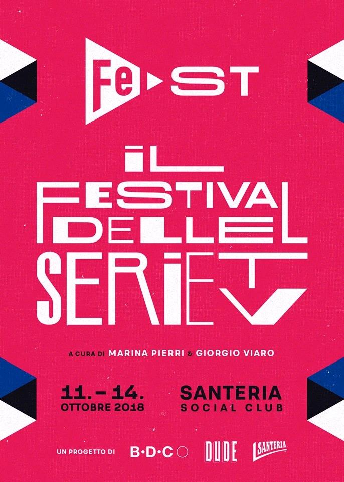 Locandina del FeST - Il Festival delle Serie Tv La locandina del festival milanese dedicato alle serie TV
